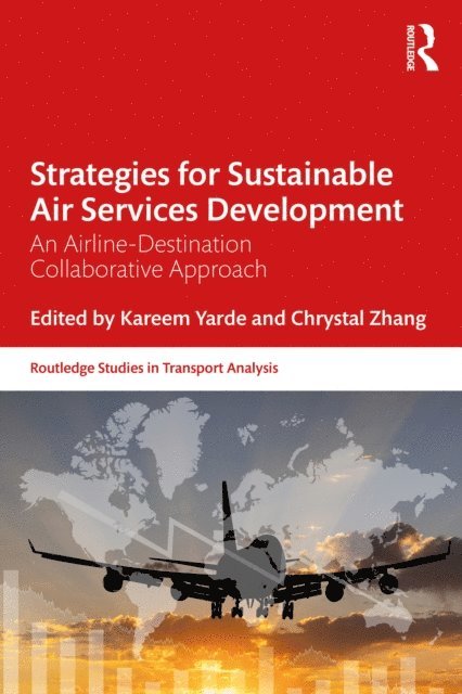 Kareem Yarde, Chrystal Zhang - Strategies for Sustainable Air Services Development, E-bok