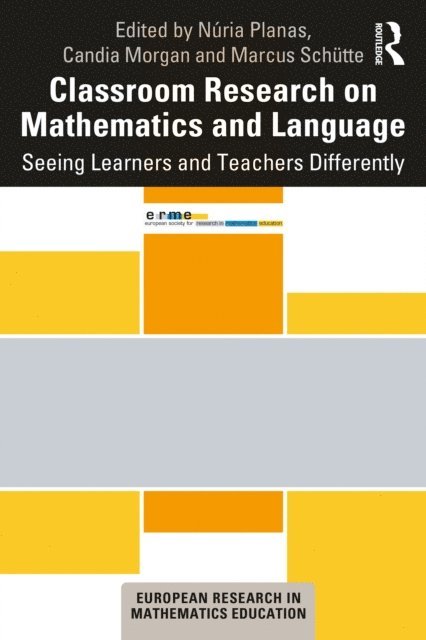 Marcus Schutte, Candia Morgan, Nuria Planas - Classroom Research on Mathematics and Language, E-bok