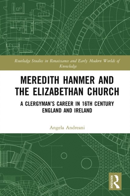 Angela Andreani - Meredith Hanmer and the Elizabethan Church, E-bok