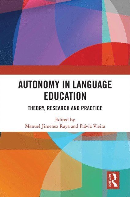 Flavia Vieira, Manuel Jimenez Raya - Autonomy in Language Education, E-bok