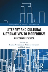 Literary and Cultural Alternatives to Modernism