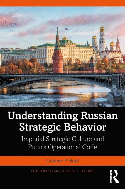 Graeme P. Herd - Understanding Russian Strategic Behavior, E-bok