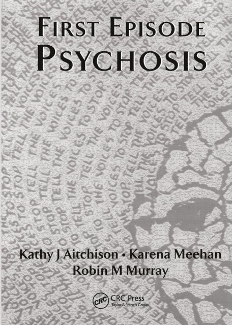 Eva M. Tsapakis, Patrick J. Power, Robin M. Murray, Katherine J. Aitchison - First Episode Psychosis, E-bok
