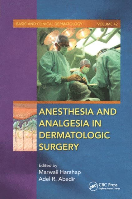 Adel R. Abadir, Marwalli Harahap - Anesthesia and Analgesia in Dermatologic Surgery, E-bok. Tillgänglighet: Lägg i varukorg