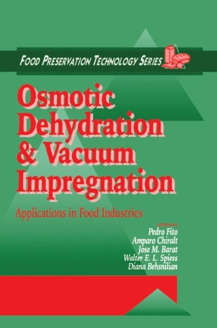 Walter E. L. Spiess, Jose Manuel Barat, Amparo Chiralt, Pedro Fito - Osmotic Dehydration and Vacuum Impregnation, E-bok