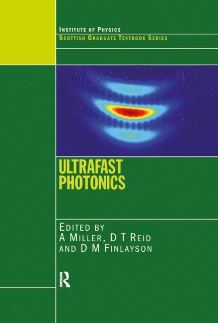 D.M. Finlayson, D.T. Reid, A. Miller - Ultrafast Photonics, E-bok