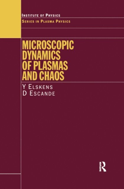 Y Elskens - Microscopic Dynamics of Plasmas and Chaos, E-bok