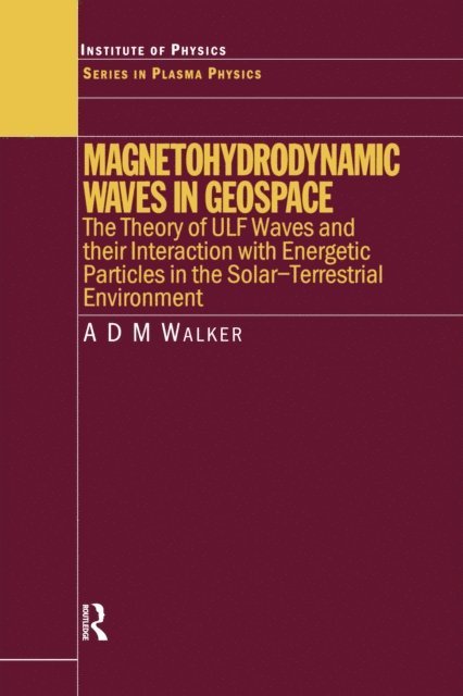 A.D.M. Walker - Magnetohydrodynamic Waves in Geospace, E-bok