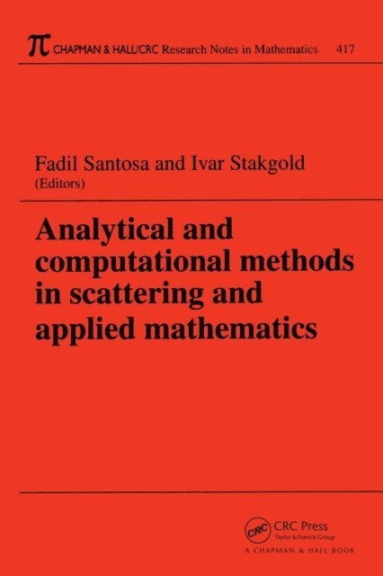 Ivar Stakgold, Fadil Santosa - Analytical and Computational Methods in Scattering and Applied Mathematics, E-bok