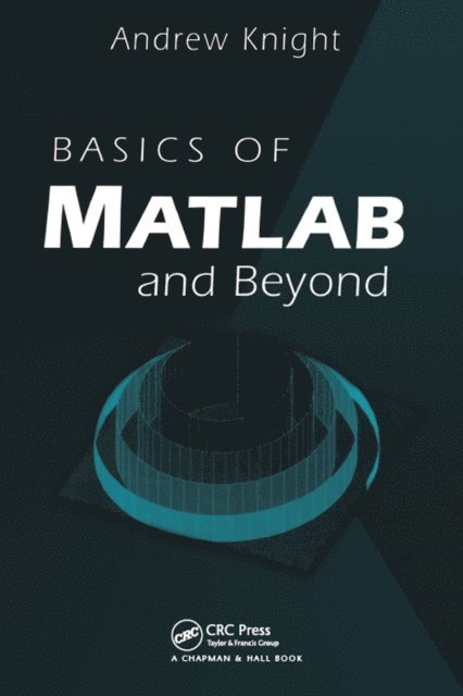 Andrew Knight - Basics of MATLAB and Beyond, E-bok