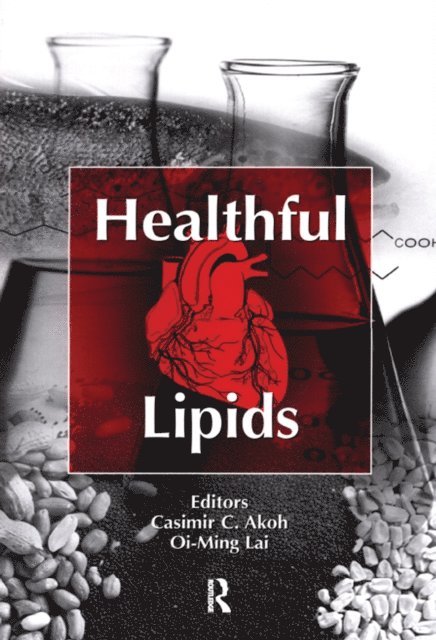 Oi-Ming Lai, Casimir C. Akoh - Healthful Lipids, E-bok