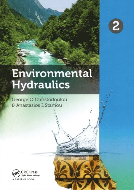 Anastasios I. Stamou, Georgos C. Christodoulou - Environmental Hydraulics. Volume 2, E-bok