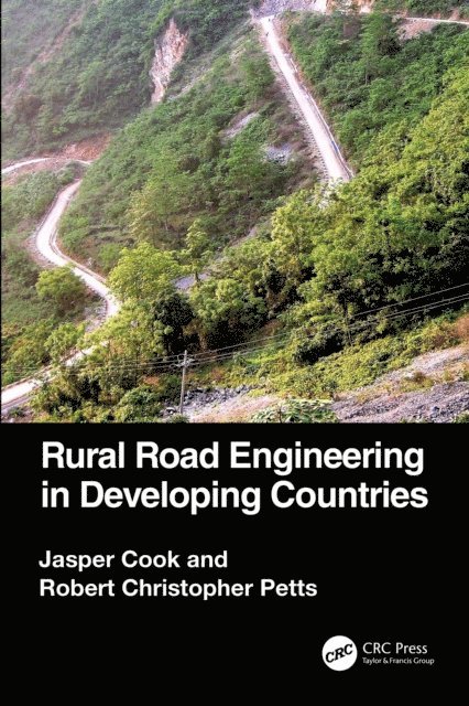 Robert Christopher Petts, Jasper Cook - Rural Road Engineering in Developing Countries, E-bok