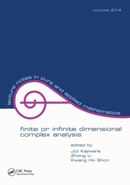 Kwang Ho Shon, Zhong Li, Joji Kajiwara - Finite or Infinite Dimensional Complex Analysis, E-bok