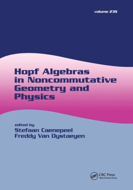 Fred Van Oystaeyen, Stefaan Caenepeel - Hopf Algebras in Noncommutative Geometry and Physics, E-bok