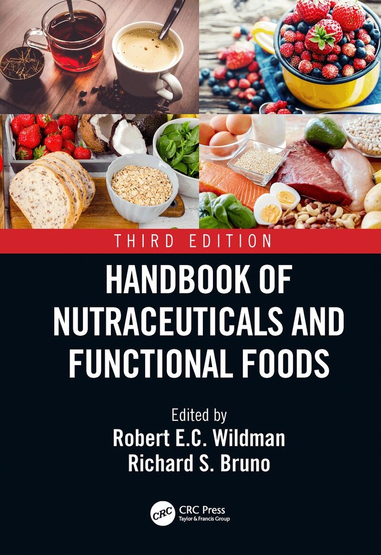 Robert E.C. Wildman, Richard S. Bruno - Handbook of Nutraceuticals and Functional Foods, E-bok