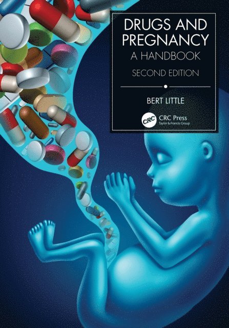 Bertis B. Little - Drugs and Pregnancy, E-bok