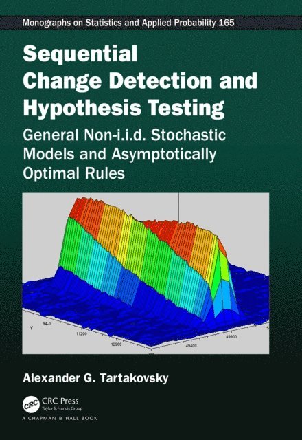 Alexander Tartakovsky - Sequential Change Detection and Hypothesis Testing, E-bok