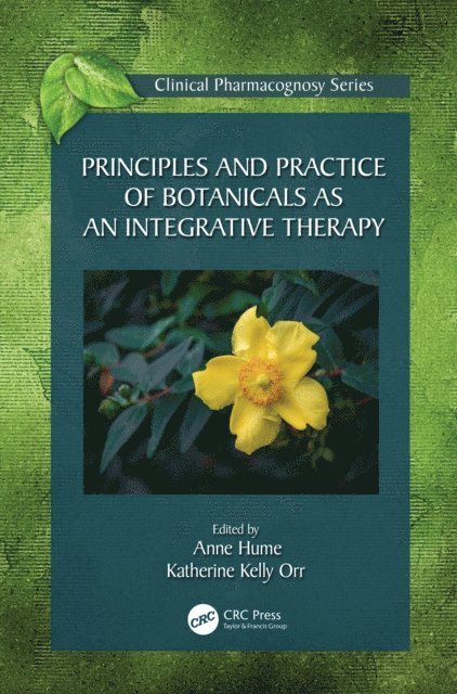 Katherine Kelly Orr, Anne Hume - Principles and Practice of Botanicals as an Integrative Therapy, E-bok