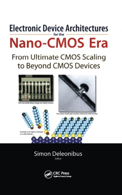 Simon Deleonibus - Electronic Devices Architectures for the NANO-CMOS Era, E-bok