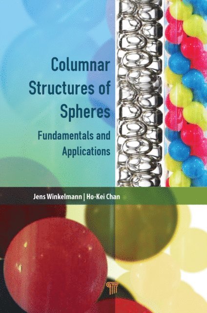 Ho-Kei Chan, Jens Winkelmann - Columnar Structures of Spheres, E-bok