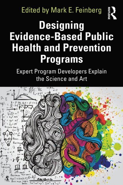 Mark E. Feinberg - Designing Evidence-Based Public Health and Prevention Programs, E-bok