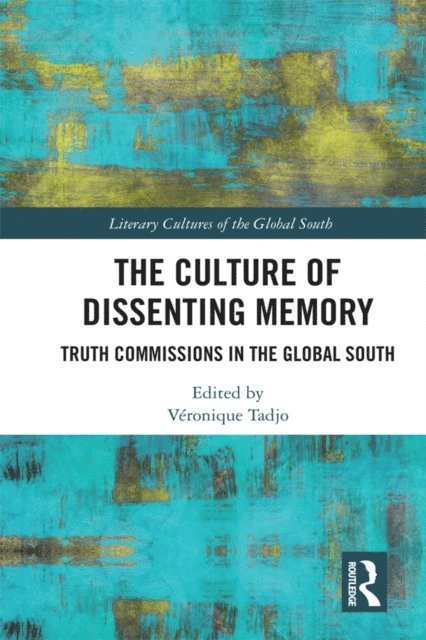 Veronique Tadjo - Culture of Dissenting Memory, E-bok