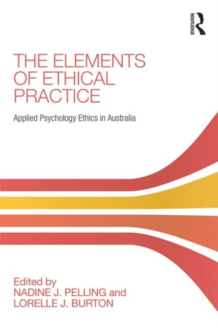 Lorelle Burton, Nadine Pelling - Elements of Ethical Practice, E-bok