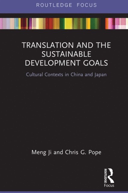 Chris G. Pope, Meng Ji - Translation and the Sustainable Development Goals, E-bok