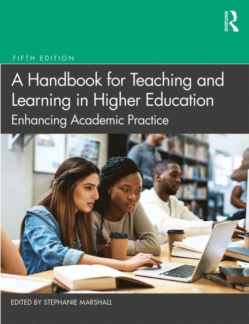 Stephanie Marshall - Handbook for Teaching and Learning in Higher Education, E-bok