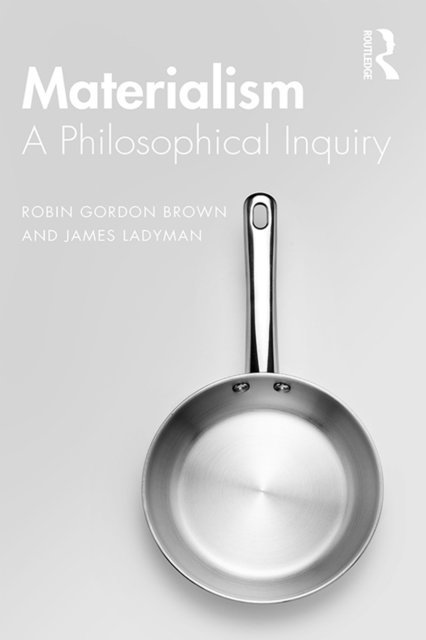 James Ladyman, Robin Brown - Materialism, E-bok