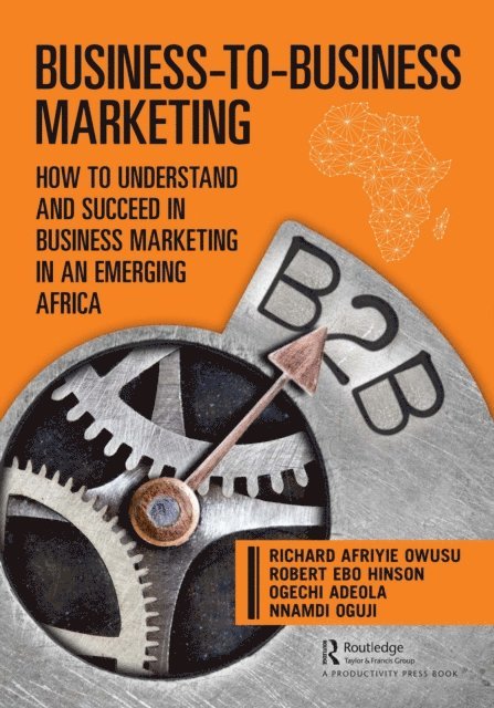 Nnamdi Oguji, Ogechi Adeola, Robert Hinson, Richard Owusu - Business-to-Business Marketing, E-bok