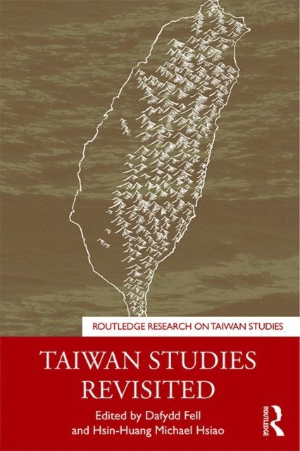 Hsin-Huang Michael Hsiao, Dafydd Fell - Taiwan Studies Revisited, E-bok