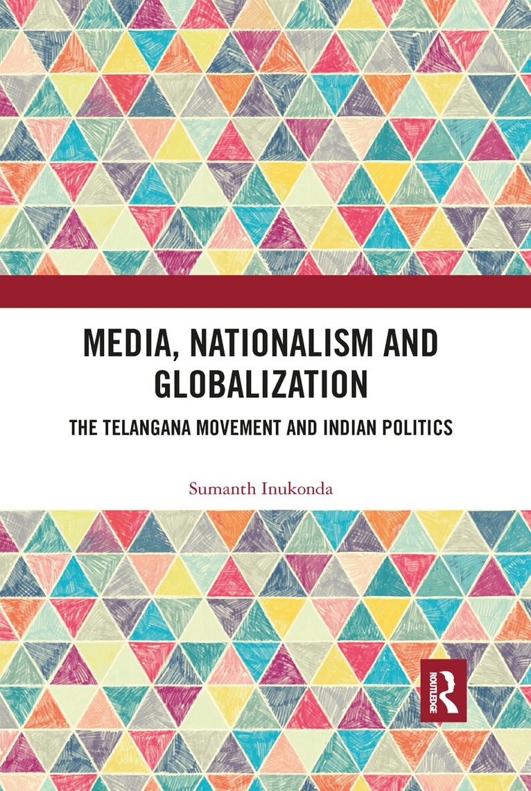 Sumanth Inukonda - Media, Nationalism and Globalization, E-bok