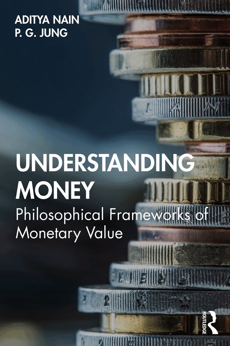 Aditya Nain, P. G. Jung - Understanding Money, E-bok