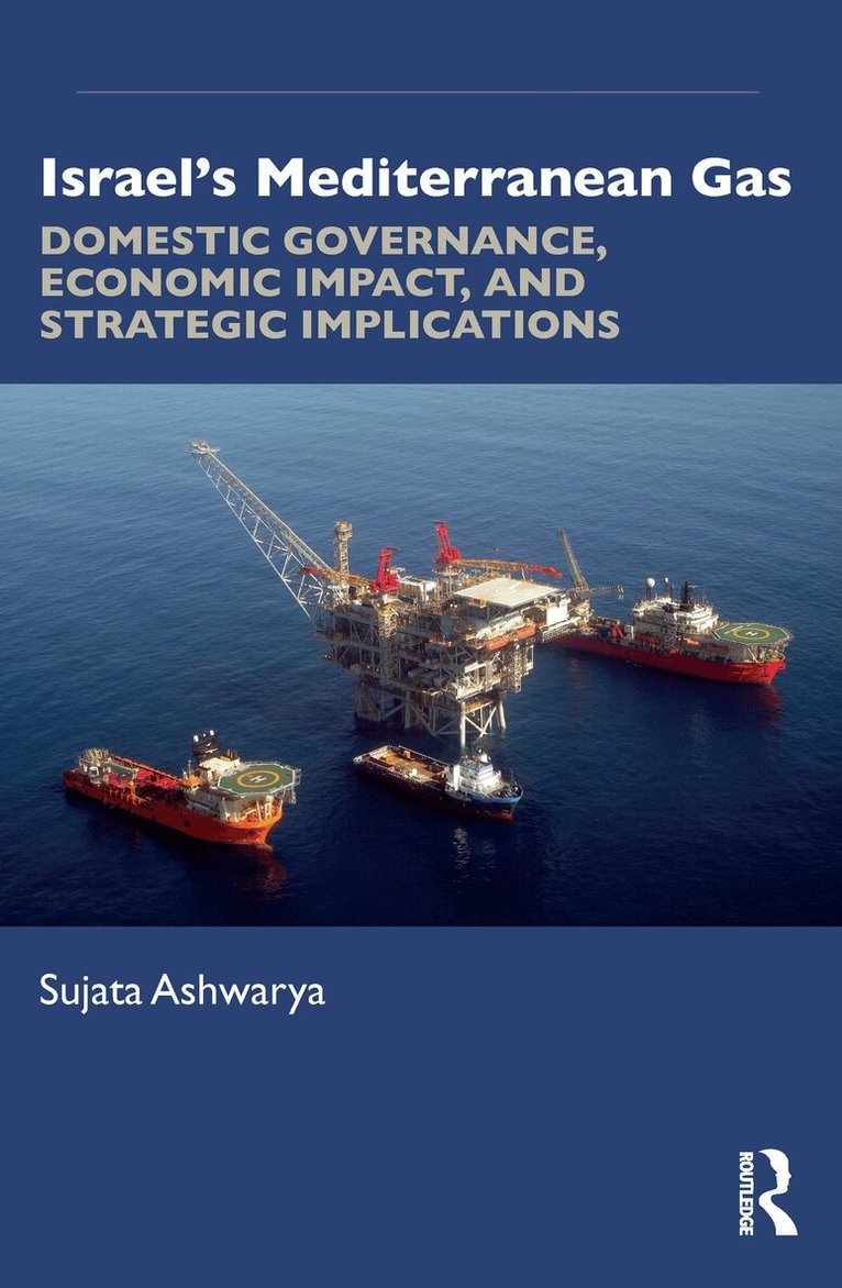 Sujata Ashwarya - Israel’s Mediterranean Gas, E-bok