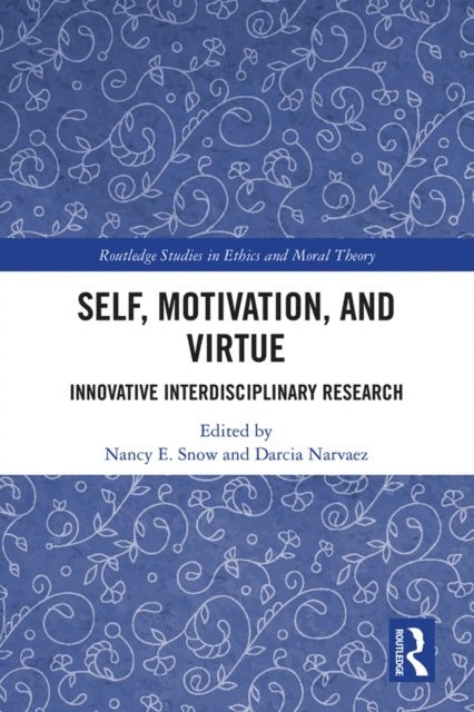 Darcia Narvaez, Nancy E. Snow - Self, Motivation, and Virtue, E-bok