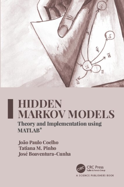Jose Boaventura-Cunha, Tatiana M. Pinho, Joao Paulo Coelho - Hidden Markov Models, E-bok. Tillgänglighet: Lägg i varukorg