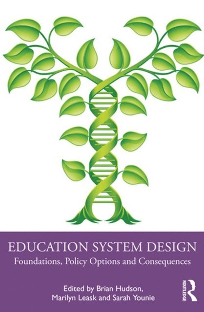 Sarah Younie, Marilyn Leask, Brian Hudson - Education System Design, E-bok