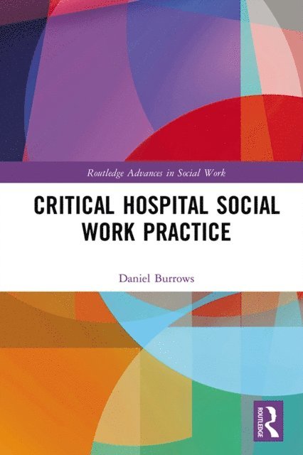 Daniel Burrows - Critical Hospital Social Work Practice, E-bok