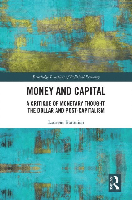 Laurent Baronian - Money and Capital, E-bok