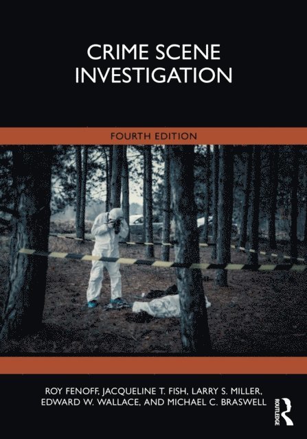 Michael C. Braswell, Edward W. Wallace, Jacqueline T. Fish, Larry S. Miller, Roy Fenoff - Crime Scene Investigation, E-bok