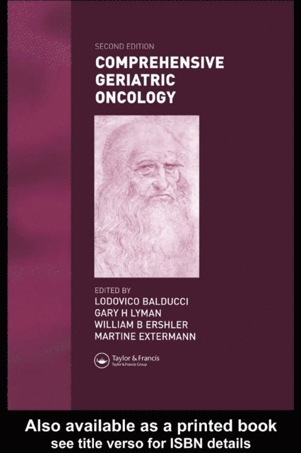 Martine Extermann, William B. Ershler, Gary H. Lyman, Lodovico Balducci - Comprehensive Geriatric Oncology, E-bok