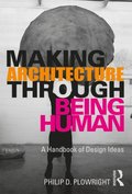 Making Architecture Through Being Human