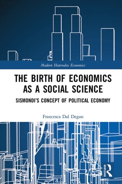 Francesca Dal Degan - Birth of Economics as a Social Science, E-bok