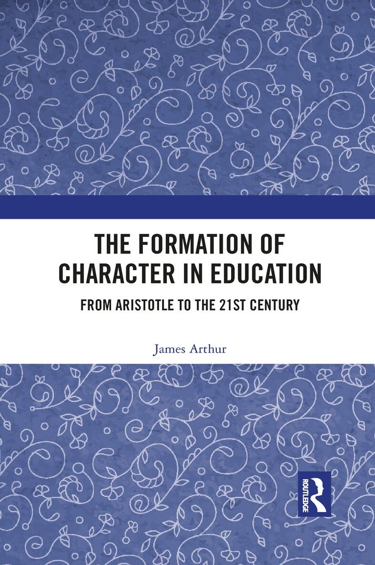 James Arthur - Formation of Character in Education, E-bok