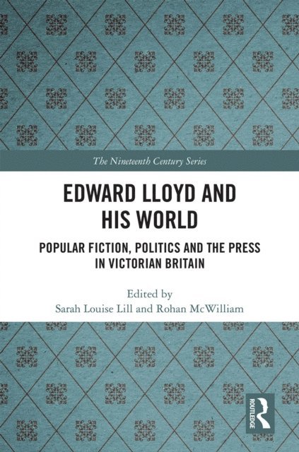 Rohan McWilliam, Sarah Louise Lill - Edward Lloyd and His World, E-bok