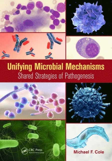 Michael F. Cole - Unifying Microbial Mechanisms, E-bok