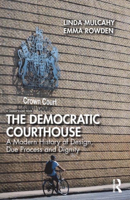 Emma Rowden, Linda Mulcahy - Democratic Courthouse, E-bok