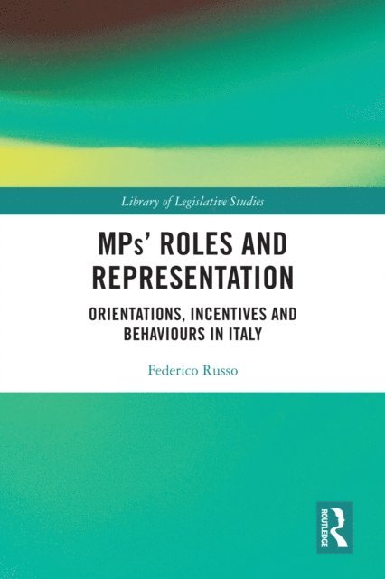 Federico Russo - MPs' Roles and Representation, E-bok